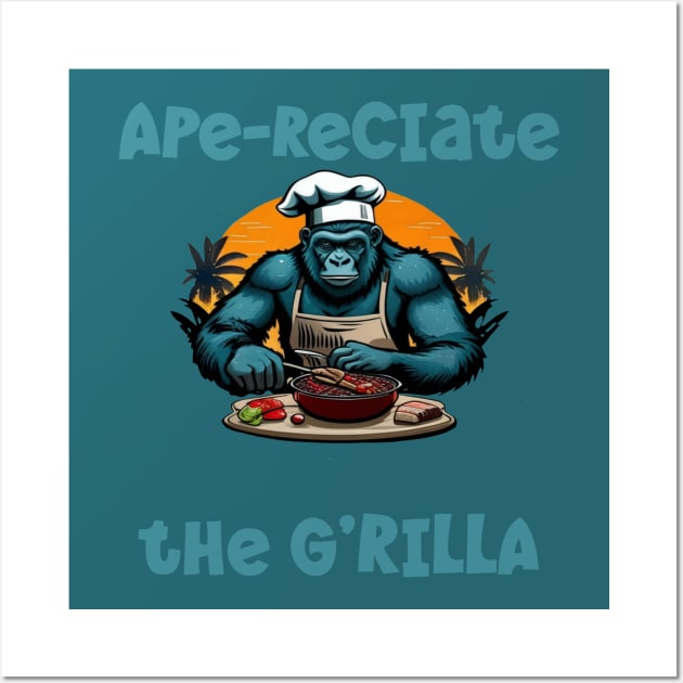 Appreciate The G'rilla Master BBQ Griller Fun Pun Wall Art by taiche